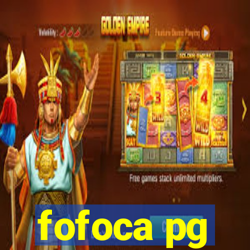 fofoca pg